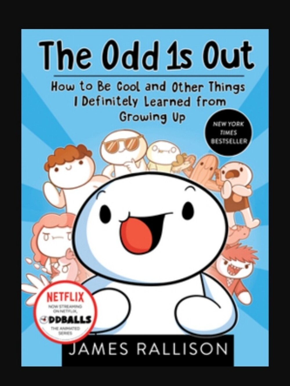 The Odd 1s Out: How to be Cool and Other Things... By James Rallison Paperback